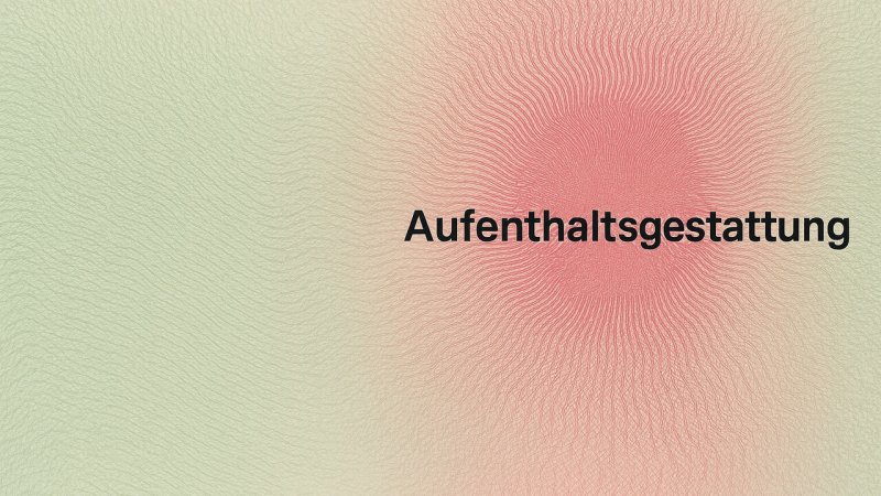 green bakground with red gradient. text reads aufenthaltsgestattung.